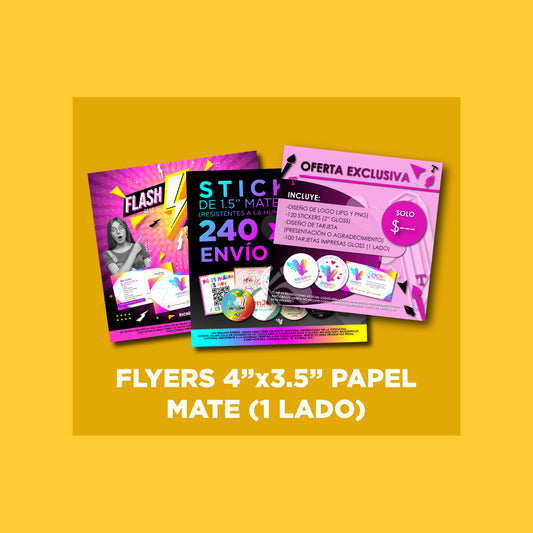 Flyers 4" x 3.5" papel mate (1 lado de impresión)